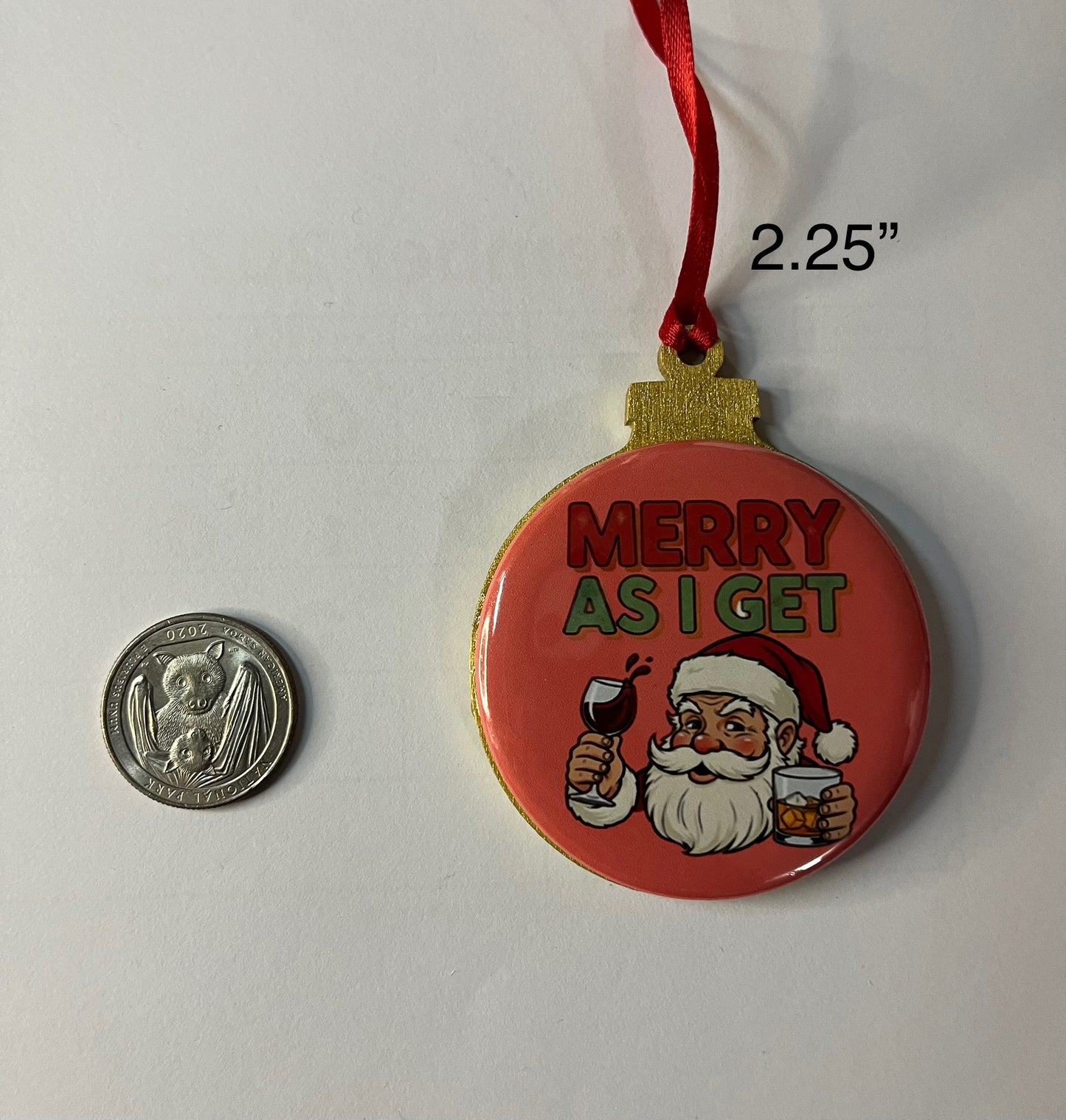 Merry as I get fun Christmas ornament. 2.25”