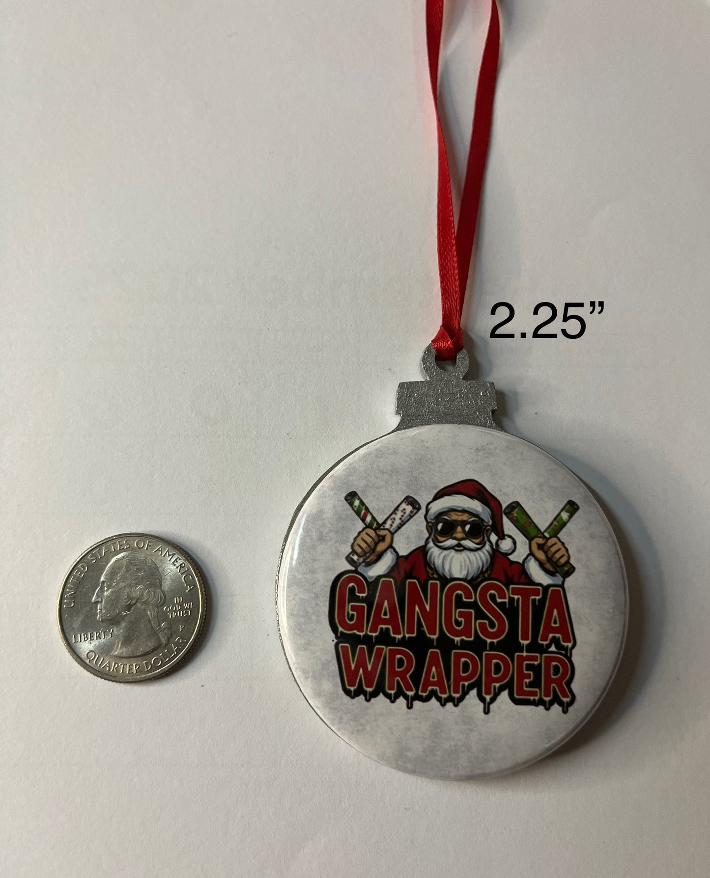 Gangsta wrapper funny Christmas ornament 2.25”