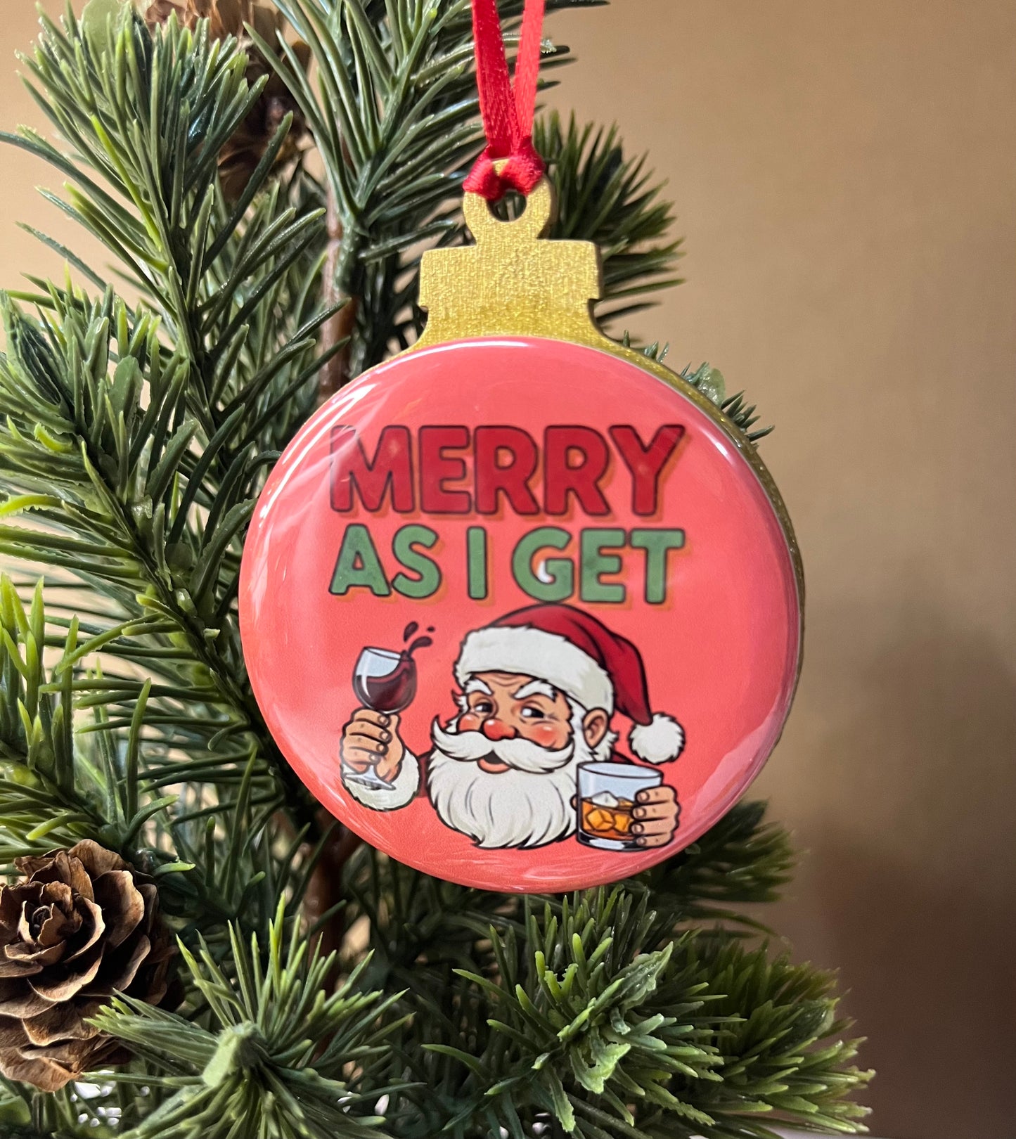 Merry as I get fun Christmas ornament. 2.25”