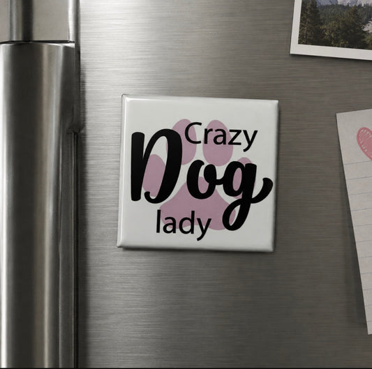 Crazy dog lady magnet, 2x2