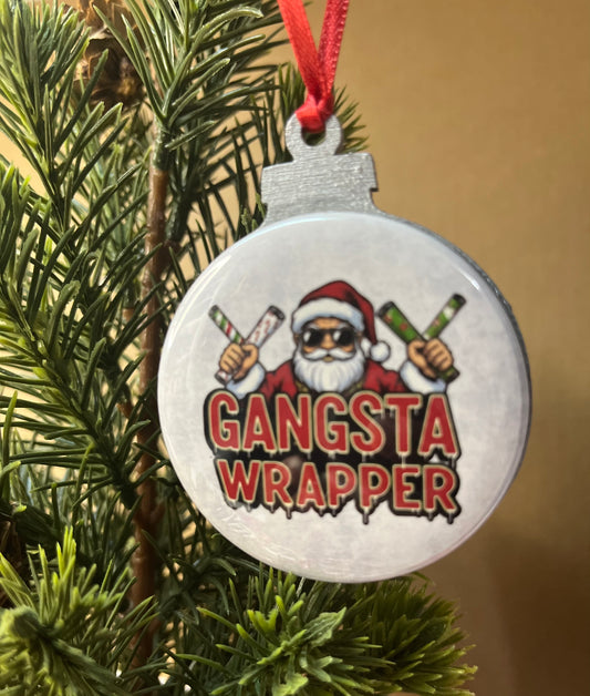 Gangsta wrapper funny Christmas ornament 2.25”